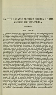 Cover of: On the organic materia medica of the British pharmacopoeia : two lectures delivered before the Pharmaceutical Society of Great Britain, on February 24th and March 23rd, 1864