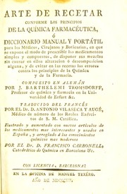 Cover of: Arte de recetar conforme los principios de la qu©Ưmica farmac©♭utica, o diccionario manual ...