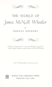 Cover of: The world of James McNeill Whistler. by Horace Gregory