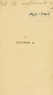 Cover of: On aneurism, and its cure by a new operation ... by Wardrop, James, Wardrop, James