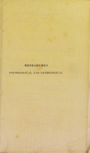 Cover of: Researches physiological and pathological by James Blundell M.D.