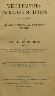 Cover of: Welsh painters, engravers, sculptors (1527-1911) by T. Mardy Rees