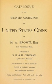 Cover of: Catalogue of the splendid collection of United States coins of M. A. Brown ...