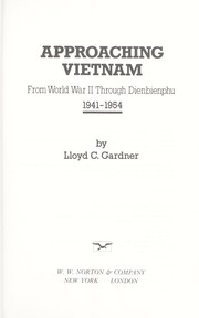 Cover of: Approaching Vietnam by Lloyd C. Gardner