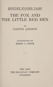 Cover of: The fox and the little red hen by Clifton Johnson
