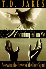 Anointing Fall On Me by T. D. Jakes