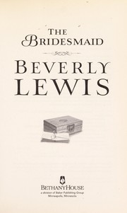 The bridesmaid by Beverly Lewis
