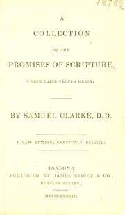 Cover of: A collection of the promises of Scripture, under their proper heads by Samuel Clark