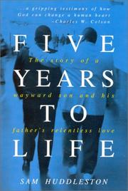 Cover of: Five Years to Life by Sam Huddleston