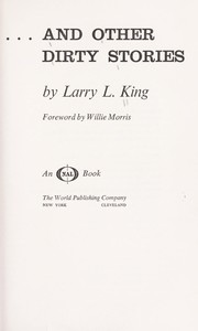 Cover of: ... and other dirty stories by King, Larry L.