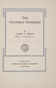 Cover of: The Colonel's conquest by L. T. Meade