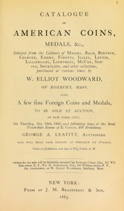 Cover of: Catalogue of American coins, medals, & c. ...: purchased at various times by W. Elliot Woodward