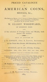 Cover of: Catalogue of American coins, medals, & c., from the cabinets of …: all of which have recently been purchased by the present owner, W. Elliot Woodward