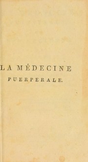 Cover of: La m©♭decine puerp©♭rale, ou, Des accidens de la maternit©♭
