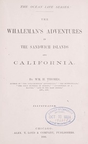 Cover of: The whaleman's adventures in the Sandwich Islands and California