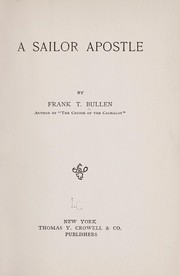 Cover of: A sailor apostle by Frank Thomas Bullen