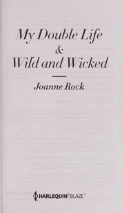 Cover of: My double life: & Wild and wicked