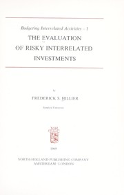 Cover of: The evaluation of risky interrelated investments.