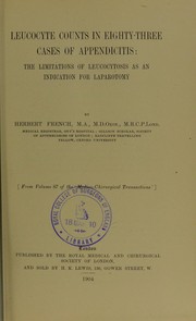 Leucocyte counts in eighty-three cases of appendicitis by Herbert Stanley French