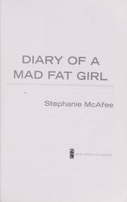 Cover of: Diary of a mad fat girl by Stephanie McAfee