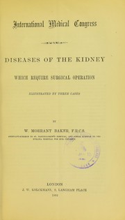 Cover of: Diseases of the kidney which require surgical operation: illustrated by three cases