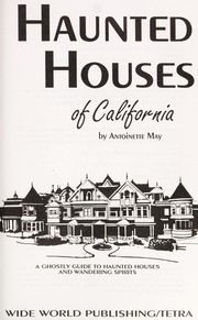 Cover of: Haunted houses of California | Antoinette May