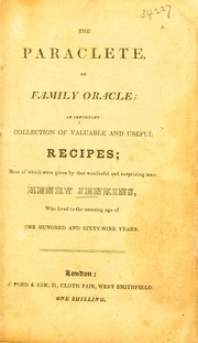 The paraclete, or, family oracle; an important collection of ... recipes; most of which were given by Henry Jenkins