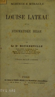 Cover of: Science et miracle: Louise Lateau, ou la stigmatis©♭e belge