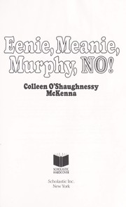 Cover of: Eenie, Meanie, Murphy, No! by Colleen O'Shaughnessy McKenna