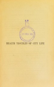 Cover of: Health troubles of city life