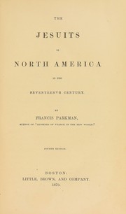 Cover of: The Jesuits in North America in the seventeenth century by Francis Parkman