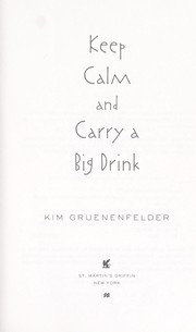Cover of: Keep calm and carry a big drink