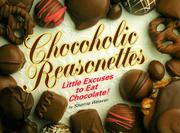 Cover of: Chocoholic Reasonettes: Little Excuses to Eat Chocolate