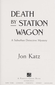 Cover of: Death by station wagon by Jon Katz