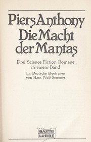 Cover of: Die Macht der Mantas: drei Science-fiction-Romane in einem Band ; [eine Irrfahrt durch Raum und Zeit]