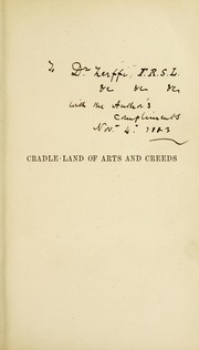 Cover of: Cradle-land of arts and creeds, or, Nothing new under the sun