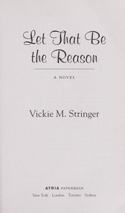 Cover of: Let that be the reason by Vickie M. Stringer