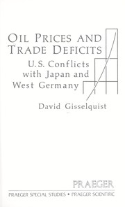 Cover of: Oil prices and trade deficits: U.S. conflicts with Japan and West Germany