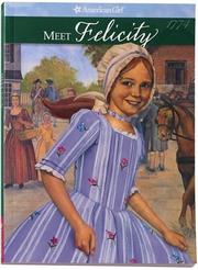 Cover of: Meet Felicity by Valerie Tripp