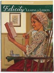 Cover of: Felicity learns a lesson by Valerie Tripp