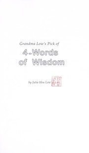 Cover of: Grandma Low's pick of 4-words of wisdom by Julia Hsu Low