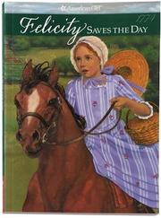 Felicity saves the day by Valerie Tripp, The American Girls Collection