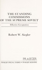 Cover of: The standing commissions of the Supreme Soviet by Robert W. Siegler