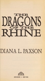 Cover of: The Dragons of the Rhine (Paxson, Diana L. Wodan's Children, Bk. 2.)