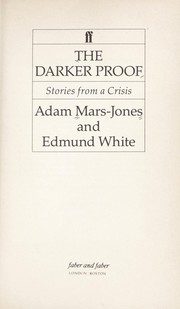 Cover of: The darker proof : stories from a crisis by 