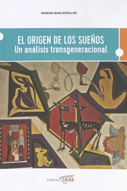 El origen de los sueños by Marian Roig Estellés (1960-)