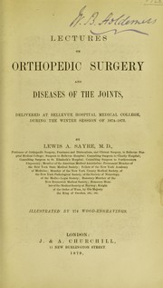 Cover of: Lectures on orthopedic surgery and diseases of the joints: delivered at Bellevue Hospital Medical College, during the winter session of 1874-1875