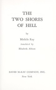 Cover of: The two shores of hell. by Michèle Ray