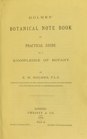 Cover of: Holmes' botanical note book, or, Practical guide to a knowledge of botany