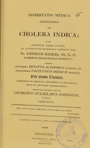 Cover of: Dissertatio medica inauguralis de cholera indica ... by George William Johnston